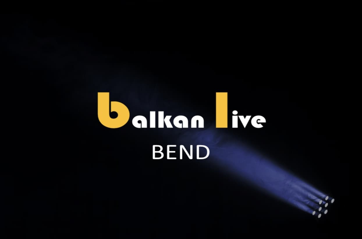 Balkan Live Bend